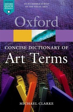 The Concise Oxford Dictionary of Art Terms - Clarke, Michael (, Director of the National Gallery of Scotland)