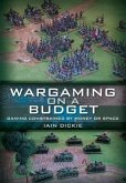 Wargaming on a Budget: Gaming Constrained by Money or Space