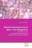 Beziehungsmarketing im Alten- und Pflegeheim