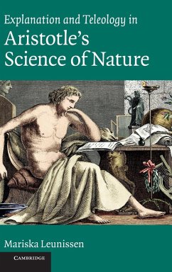 Explanation and Teleology in Aristotle's Science of Nature - Leunissen, Mariska