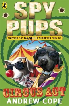 Spy Pups Circus Act - Cope, Andrew