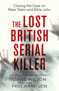 The Lost British Serial Killer - Harrison, Paul; Wilson, David