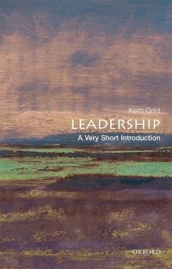 Leadership: A Very Short Introduction - Grint, Keith (Professor of Public Leadership, Warwick Business Schoo