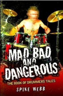 Cover Mad, Bad and Dangerous: The Book of Drummers' Tales