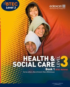 BTEC Level 3 National Health and Social Care: Student Book 1 - Moonie, Neil;Stretch, Beryl;Whitehouse, Mary