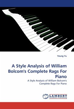 A Style Analysis of William Bolcom''s Complete Rags For Piano - Yu, Yeung