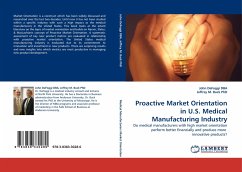 Proactive Market Orientation in U.S. Medical Manufacturing Industry - DeFoggi DBA, John;Buck, Jeffrey M.