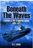 Beneath the Waves: A History of HM Submarine Losses