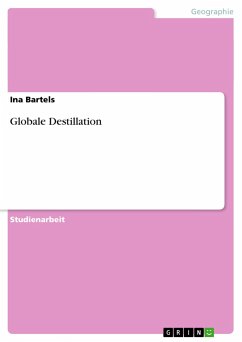 Globale Destillation - Bartels, Ina