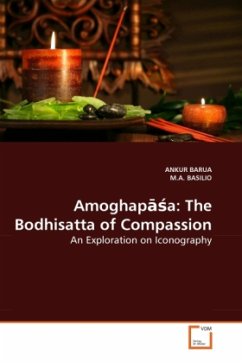 Amoghap a: The Bodhisatta of Compassion - Barua, Ankur;Basilio, M. A.