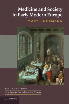 Medicine and Society in Early Modern Europe - Lindemann, Mary (University of Miami)