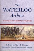 Waterloo Archive Volume II: the German Sources