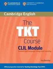 The TKT Course CLIL Module - Bentley, Kay