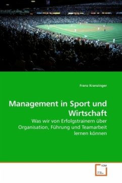 Management in Sport und Wirtschaft - Kranzinger, Franz