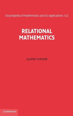 Relational Mathematics - Schmidt, Gunther (Universitat der Bundeswehr Munchen)