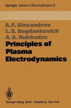 Principles of Plasma Electrodynamics. (=Springer Series in Electrophysics; Vol. 9).