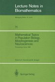 Mathematical Topics in Population Biology, Morphogenesis and Neurosciences