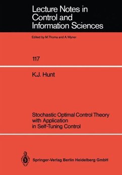 Stochastic Optimal Control Theory with Application in Self-Tuning Control - Hunt, Kenneth J.
