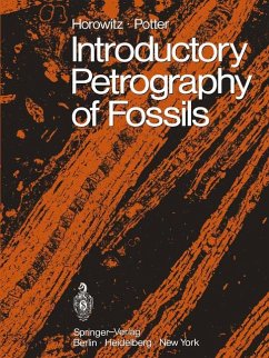 Introductory petrography of fossils. - Horowitz, Alan Stanley; Potter, Paul Edwin