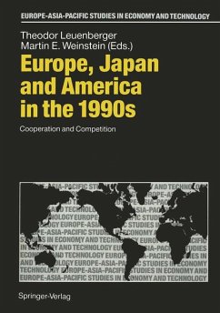 Europe, Japan and America in the 1990s. Cooperation and Competition (Europe-Asia-Pacific Studies in Economy and Technology) Cooperation and Competition - BUCH - Leuenberger, Theodor and Martin E. Weinstein