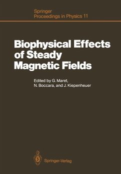 Biophysical Effects of Steady Magnetic Fields - Georg Maret, Nino Boccara, Jakob Kiepenheuer