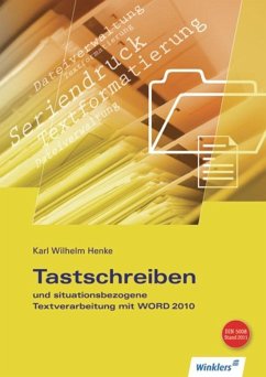 Tastschreiben und situationsbezogene Textverarbeitung mit WORD. Schülerbuch - Henke, Karl Wilhelm