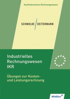 Industrielles Rechnungswesen - IKR - Deitermann, Manfred;Deitermann, Manfred;Schmolke, Siegfried