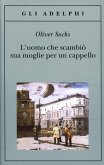 L' uomo che scambiò sua moglie per un cappello