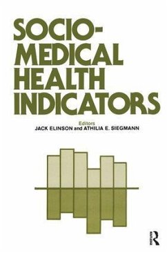 Sociomedical Health Indicators - Elinson, Jack; Siegmann, Athilia