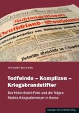 Todfeinde - Komplizen - Kriegsbrandstifter