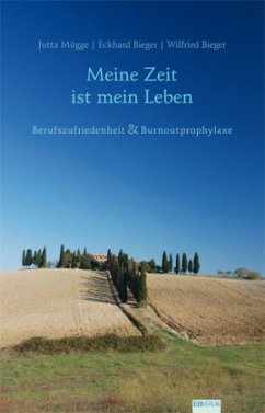 Meine Zeit ist mein Leben - Mügge, Jutta; Bieger, Eckhard; Bieger, Wilfried