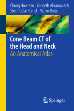 Cone Beam CT of the Head and Neck - Kau, Chung H.;Abramovitch, Kenneth;Kamel, Sherif Galal