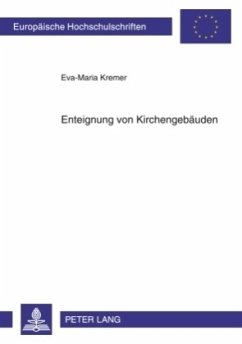 Enteignung von Kirchengebäuden - Kremer, Eva-Maria