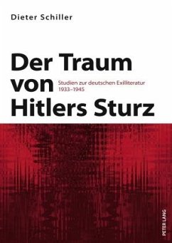 Der Traum von Hitlers Sturz - Schiller, Dieter