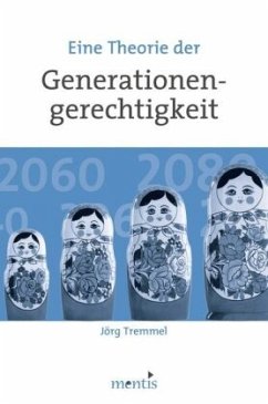 Eine Theorie der Generationengerechtigkeit - Tremmel, Jörg