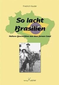 So lacht Brasilien