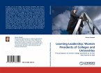 Learning Leadership: Women Presidents of Colleges and Universities