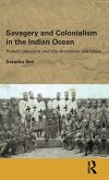 Savagery and Colonialism in the Indian Ocean Savagery and Colonialism in the Indian Ocean