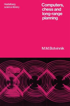 Computers, Chess and Long-Range Planning - Botvinnik, Michail M.