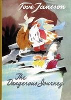 The Dangerous Journey - Jansson, Tove