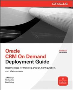 Oracle Crm on Demand Deployment Guide - Saenger, Jeff; Koehler, Tim; Peters, Louis