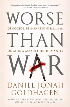 Worse Than War - Goldhagen, Daniel Jonah