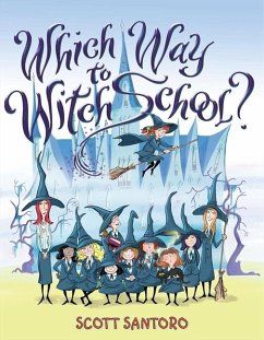 Which Way to Witch School? - Santoro, Scott