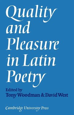 Quality and Pleasure in Latin Poetry - Woodman, A. J.; West, David; Tony, Woodman