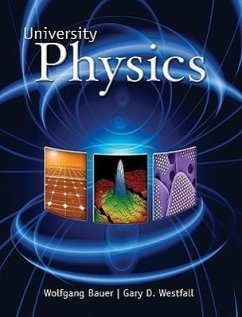 University Physics (Standard Version, Chapters 1-35) - Bauer, Wolfgang; Westfall, Gary; Bauer Wolfgang