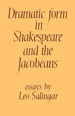 Dramatic Form in Shakespeare and the Jacobeans - Salingar, Leo; Leo, Salingar