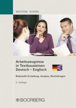 Arbeitszeugnisse in Textbausteinen, Deutsch-Englisch - Weuster, Arnulf; Scheer, Brigitte