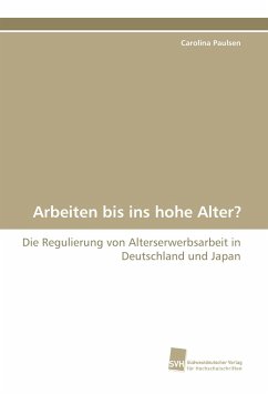 Arbeiten bis ins hohe Alter? - Paulsen, Carolina