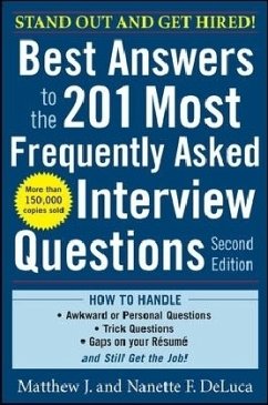 Best Answers to the 201 Most Frequently Asked Interview Questions - DeLuca, Matthew J.;DeLuca, Nanette F.