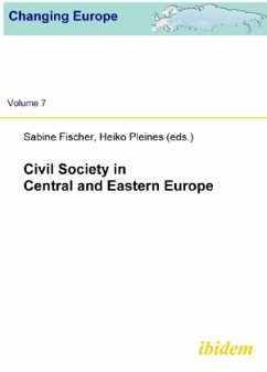 Civil Society in Central and Eastern Europe - Pleines, Heiko;Fischer, Sabine